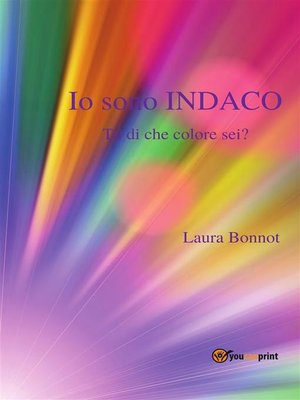 cover image of Io sono INDACO. Tu di che colore sei?